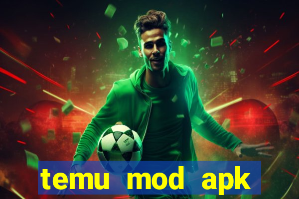 temu mod apk unlimited money